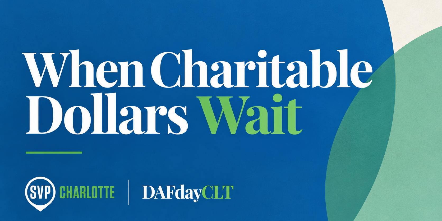 When Charitable Dollars Wait